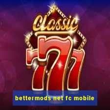 bettermods net fc mobile